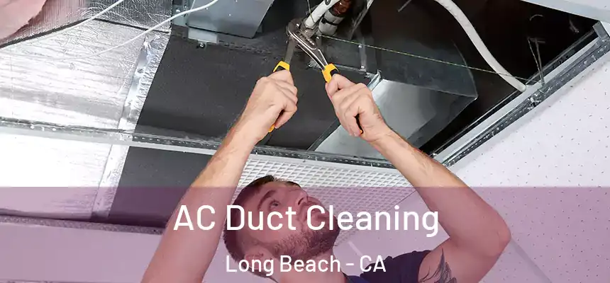 AC Duct Cleaning Long Beach - CA