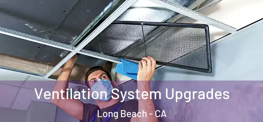 Ventilation System Upgrades Long Beach - CA